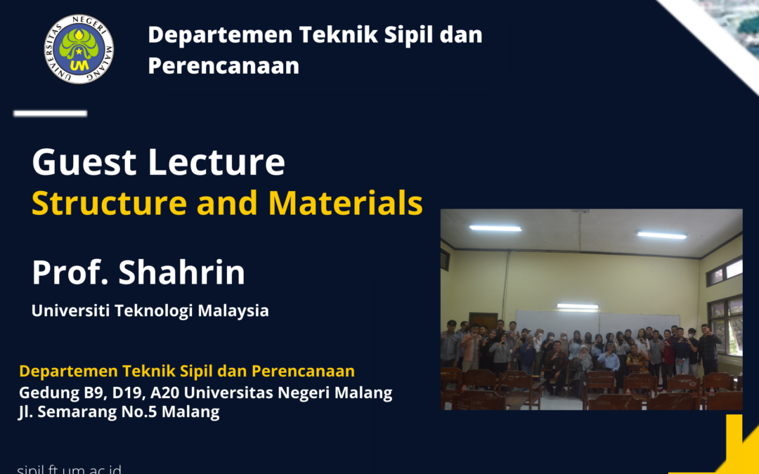 Guest Lecture Structure and Materials dari Prof. Shahrin